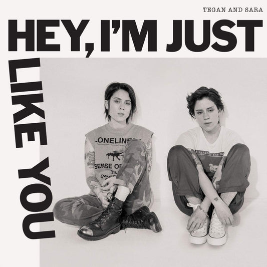 Tegan and Sara - Hey I'm Just Like You - CD