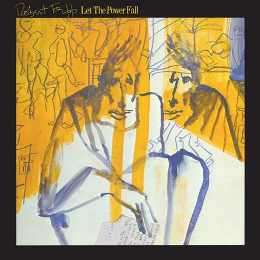 Robert Fripp - Let The Power Fall - An Album Of Frippertronics - CD