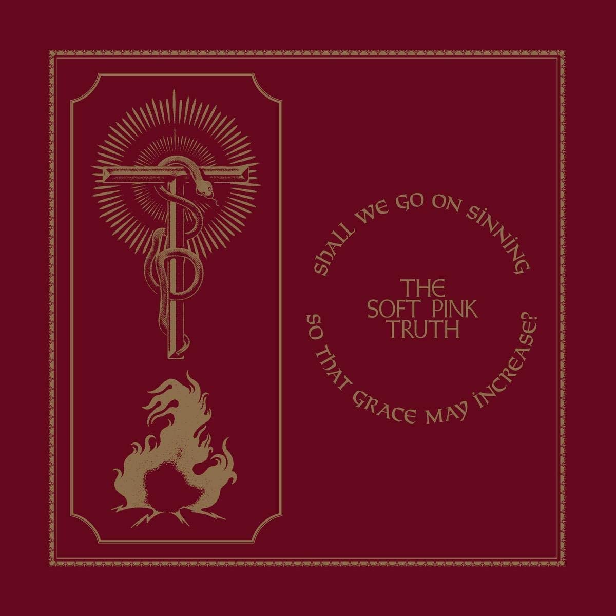 Soft Pink Truth - Shall We Go On Sinning So That Grace May Increase - CD