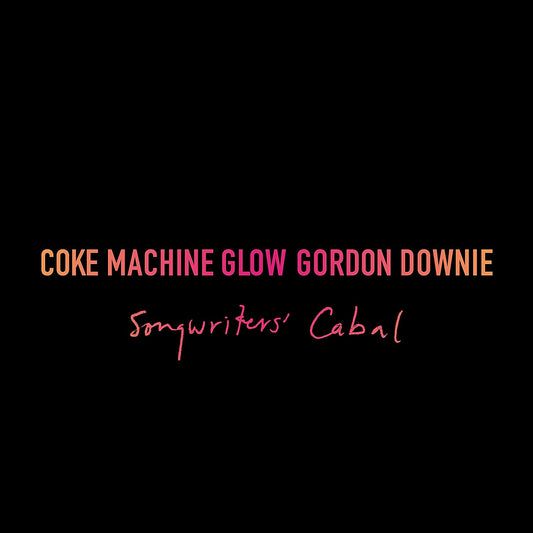 Gord Downie - Coke Machine Glow: Songwriters’ Cabal - 3CD