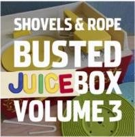 Shovels & Rope - Busted Juicebox 3- CD