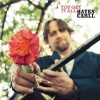 Hayes Carll - You Get It All - CD
