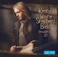 CD/BluRay - Kenny Wayne Shepherd Band - Trouble is...25