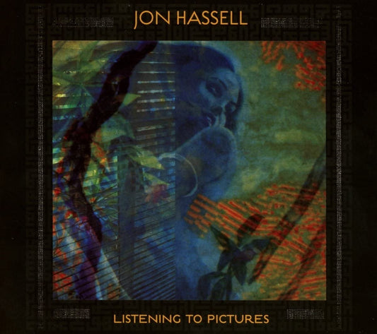 Jon Hassell - Listening To Pictures - CD