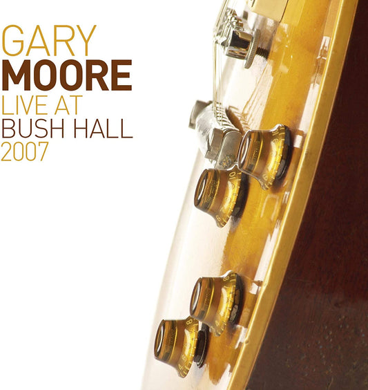 2LP - Gary Moore - Live At Bush Hall 2007