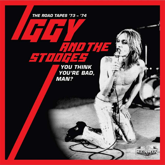 Iggy & The Stooges - You Think You're Bad, Man?: The Road Tapes 73-74 - 5CD