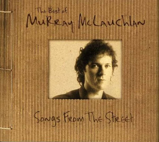 2CD - Murray McLauchlan - Songs From The Street: The Best Of