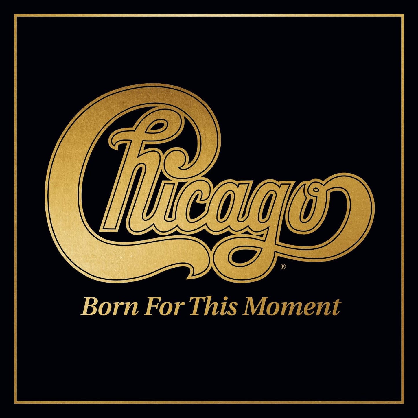 Chicago - Born For This Moment - 2LP