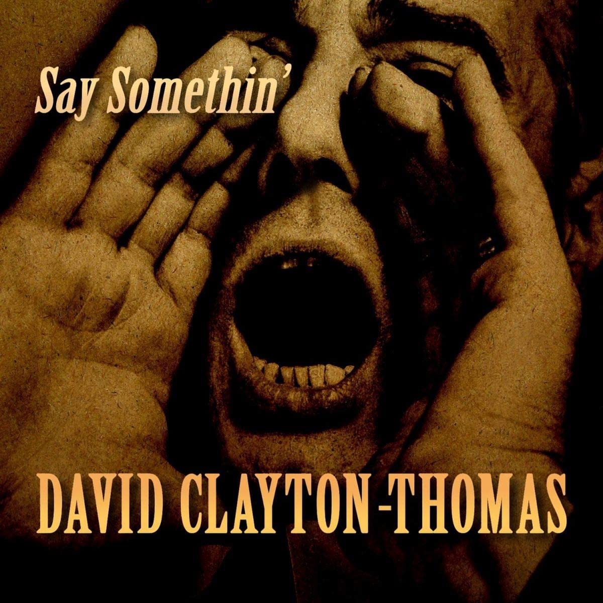 David Clayton-Thomas - Say Somethin' - CD