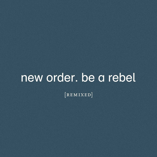 New Order - Be A Rebel Remixed - 2LP