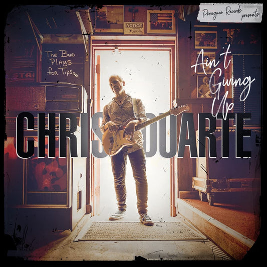 Chris Duarte - Ain't Giving Up - CD