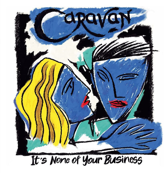 Caravan -  It's None Of Your Business - CD