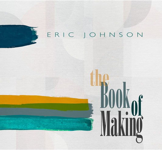 Eric Johnson - Book Of Making - CD