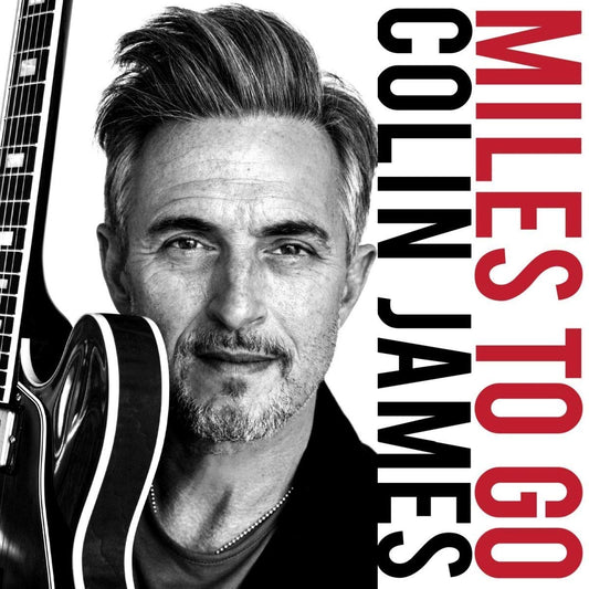 Colin James - Miles To Go - CD