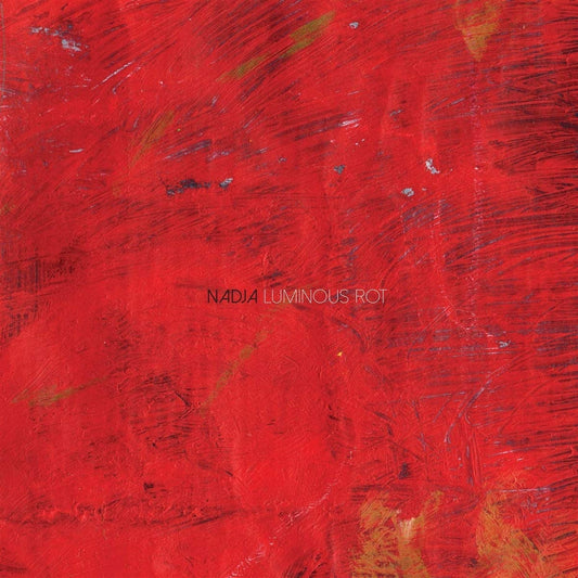 Nadja -  Luminous Rot - CD