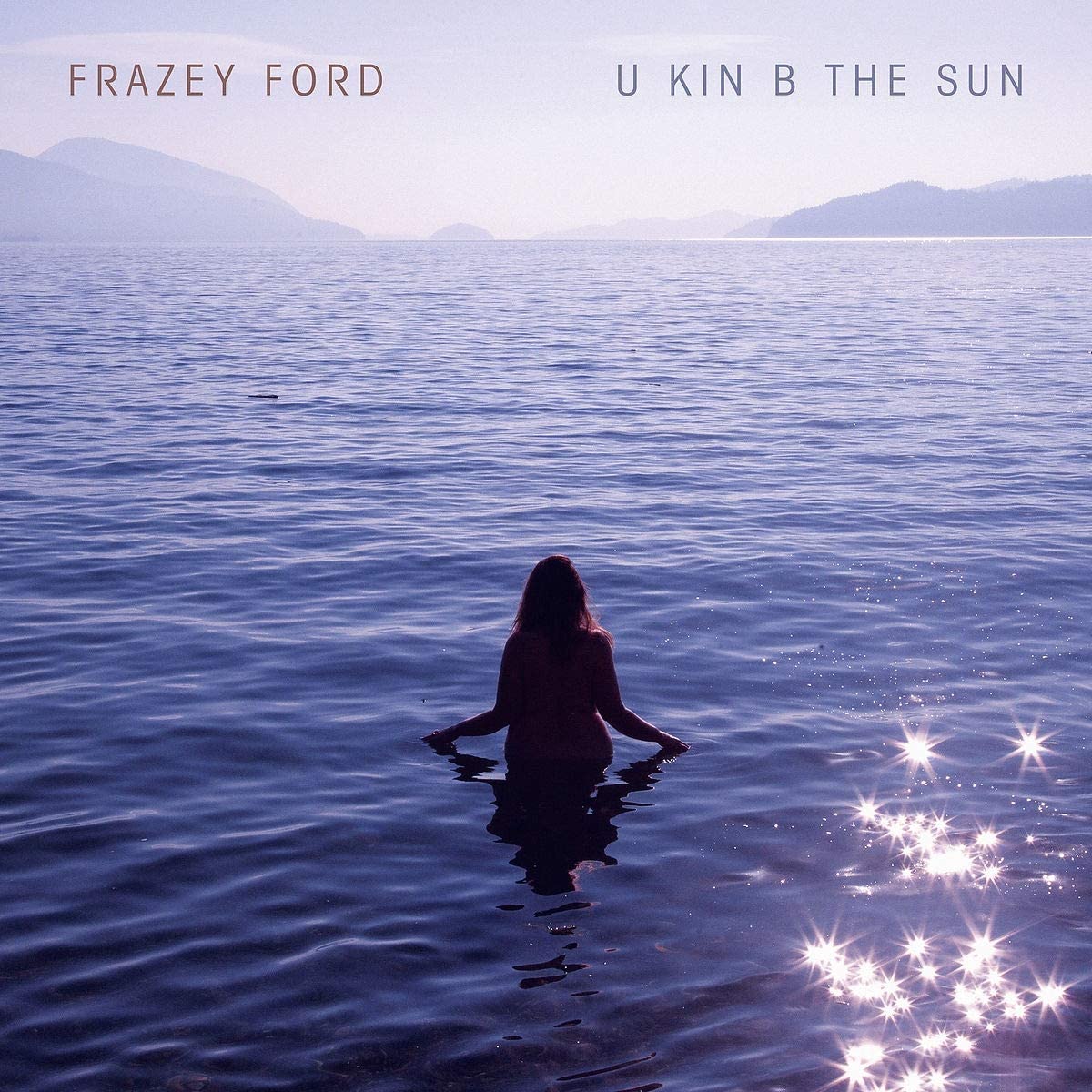 Frazey Ford - U Kin B The Sun - CD