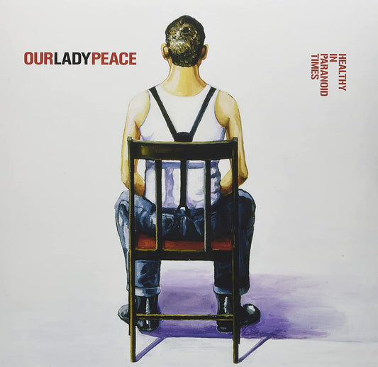 LP - Our Lady Peace - Healthy In Paranoid Times