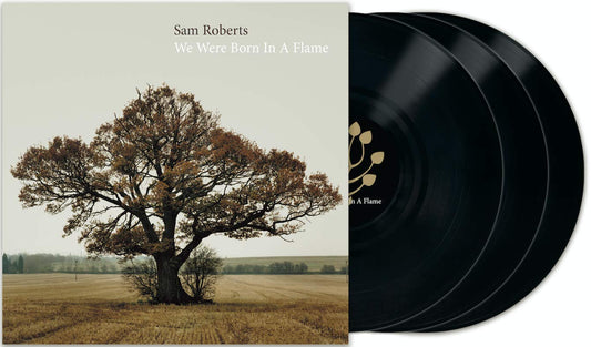 Sam Roberts Band - We Were Born In A Flame  - 3LP