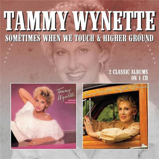 Tammy Wynette - Sometimes When We Touch / Higher Ground - CD