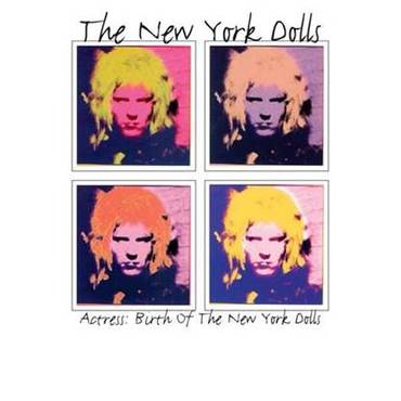 The New York Dolls - Actress: The Birth Of The New York Dolls - LP