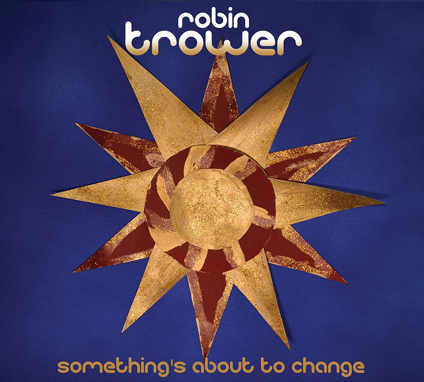 Robin Trower - Something's About To Change - CD