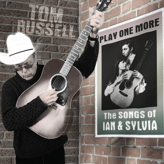 CD - Tom Russell - Play One More: The Songs Of Ian & Sylvia