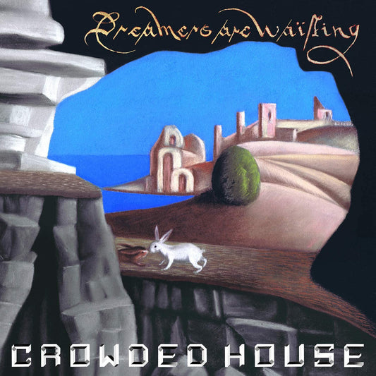 LP - Crowded House - Dreamers Are Waiting