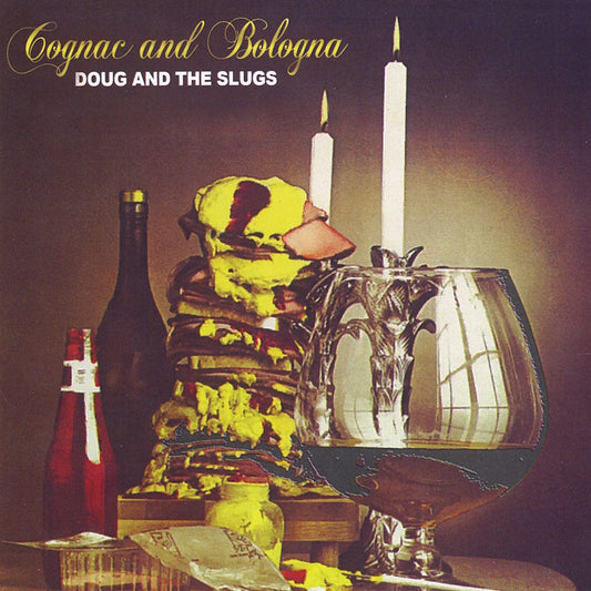Doug And The Slugs - Cognac and Bologna - CD