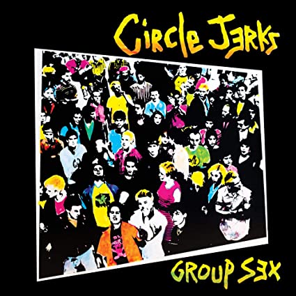Circle Jerks - Group Sex - LP