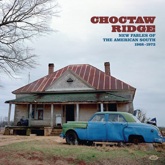 Various - Choctaw Ridge: New Fables Of The American South 1968-1973 - CD