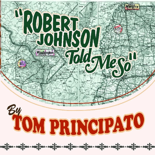 Tom Principato - Robert Johnson Told Me So - USED CD
