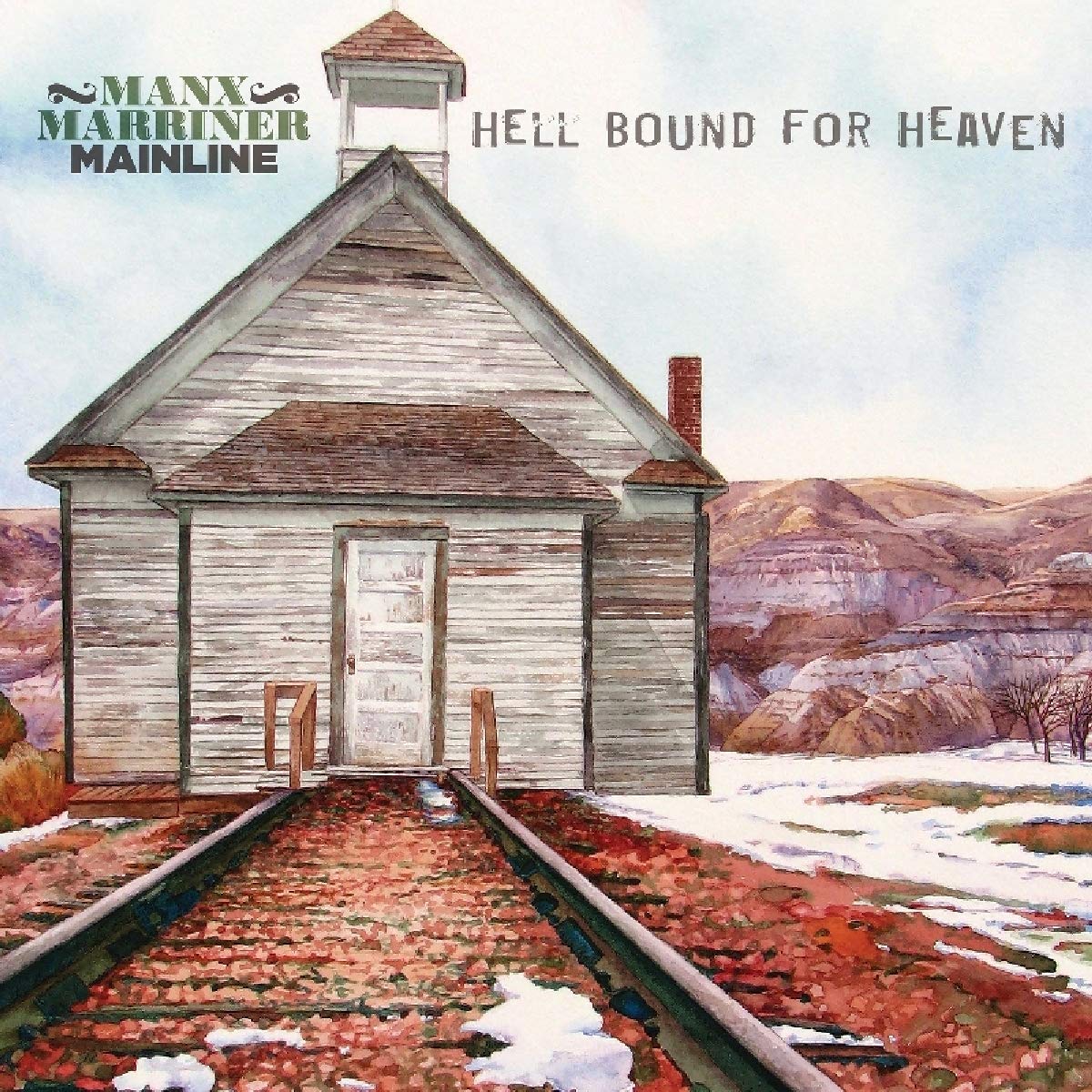 Manx Marriner Mainline - Hell Bound For Heaven - CD