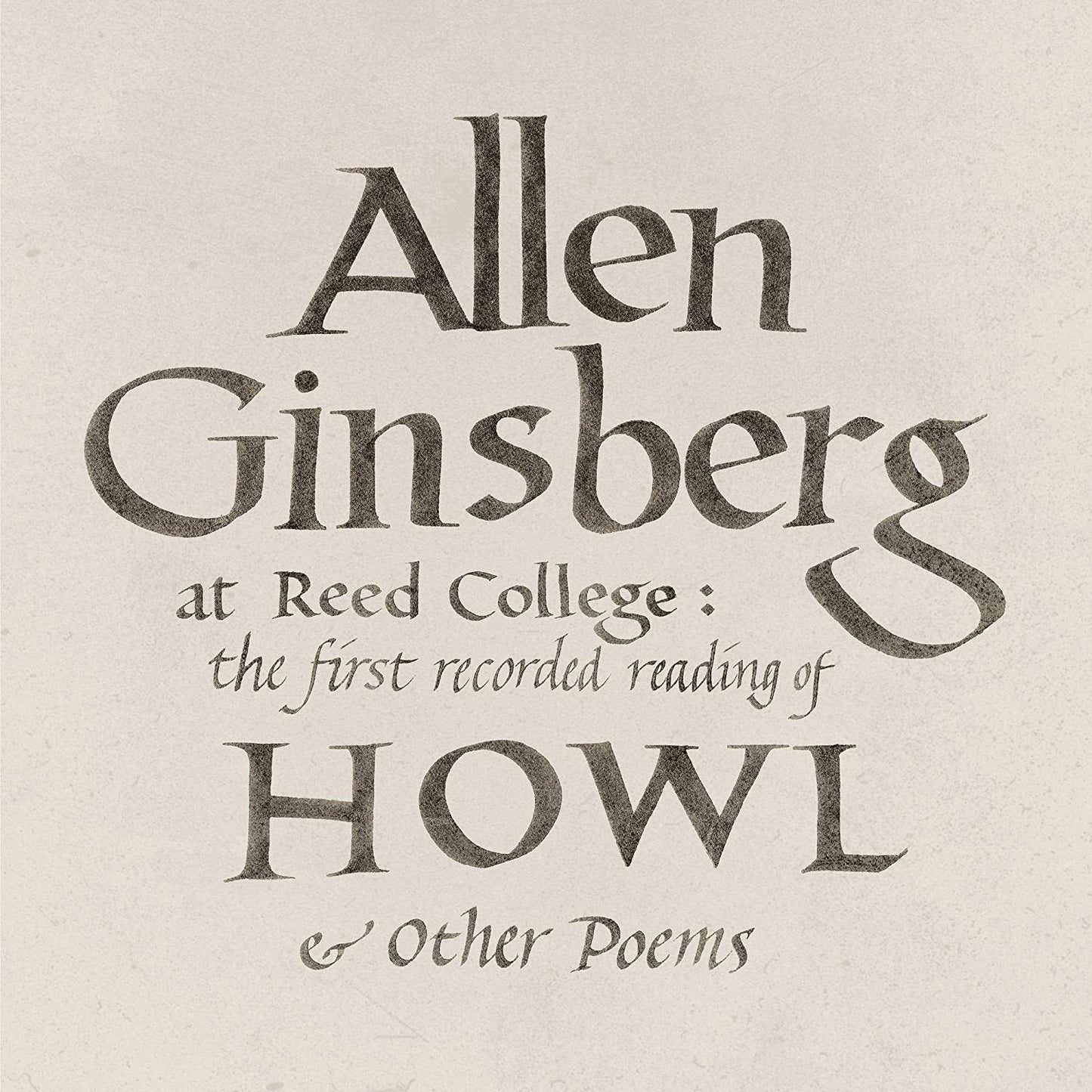 CD - Allen Ginsberg - At Reed College: The First Recorded Reading Of Howl & Other Poems