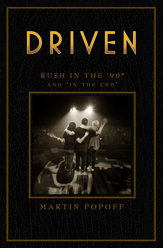 Martin Popoff - Driven: Rush In The 90's - Book