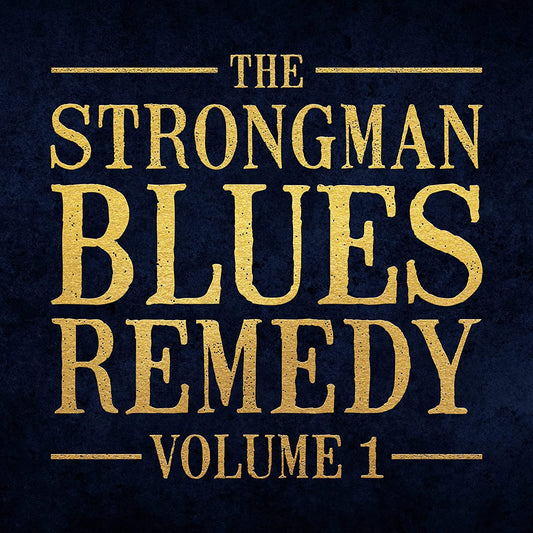 Steve Strongman - The Strongman Blues Remedy - CD