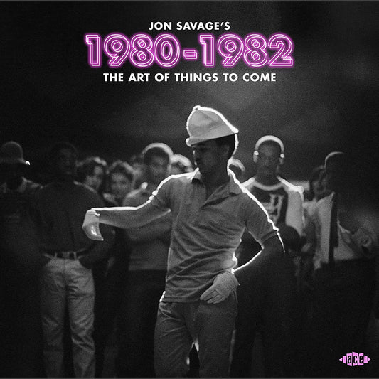 2CD - Jon Savage's 1980-1982: Art Of Things To Come