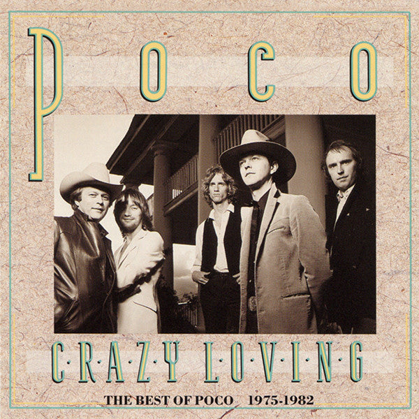 Poco – Crazy Loving The Best Of Poco 1975-1982 - USED CD