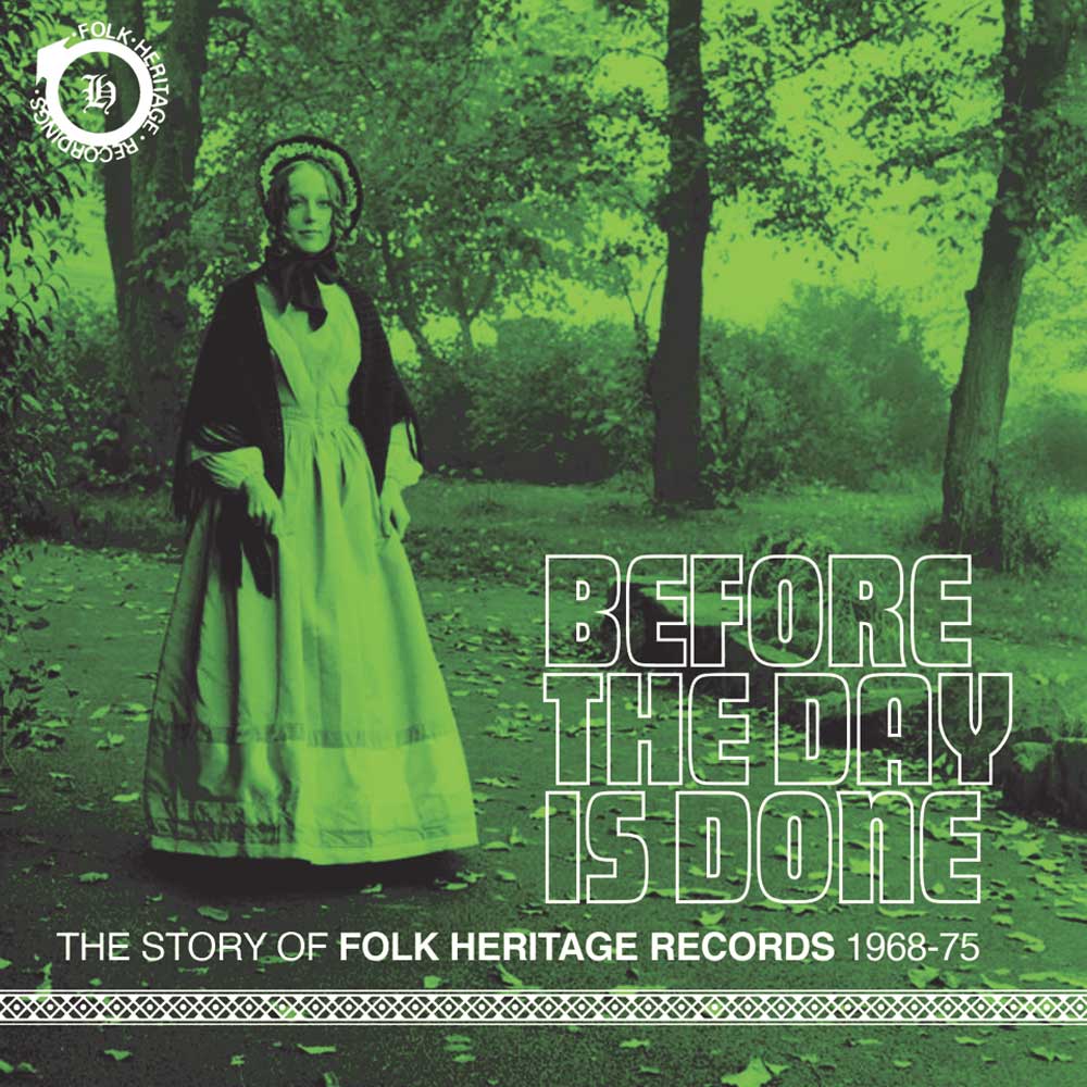 Various - Before The Day Is Done – The Story Of Folk Heritage Records 1968-1975 - 3CD