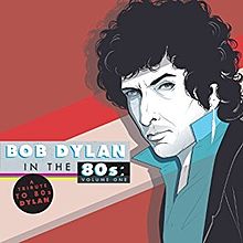 Bob Dylan in the 80s: Vol. 1 - A Tribute to Bob Dylan - Various Artists - CD