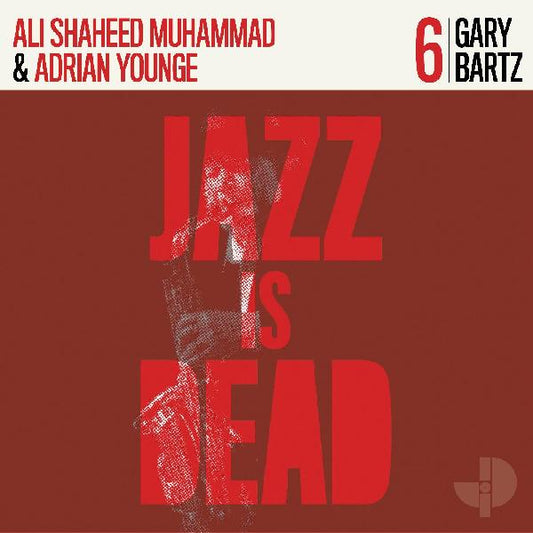 Gary Bartz, Ali Shaheed Muhammad, Adrian Younge - Gary Bartz JID006 - CD