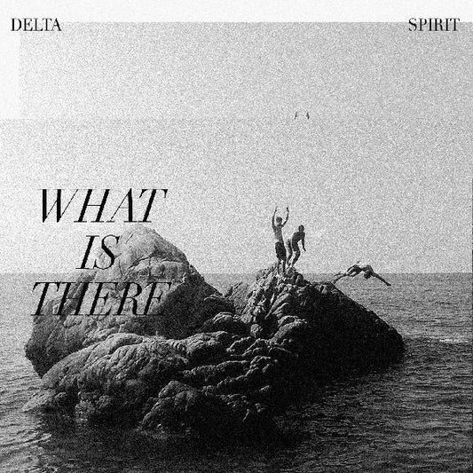 Delta Spirit - What Is There - CD
