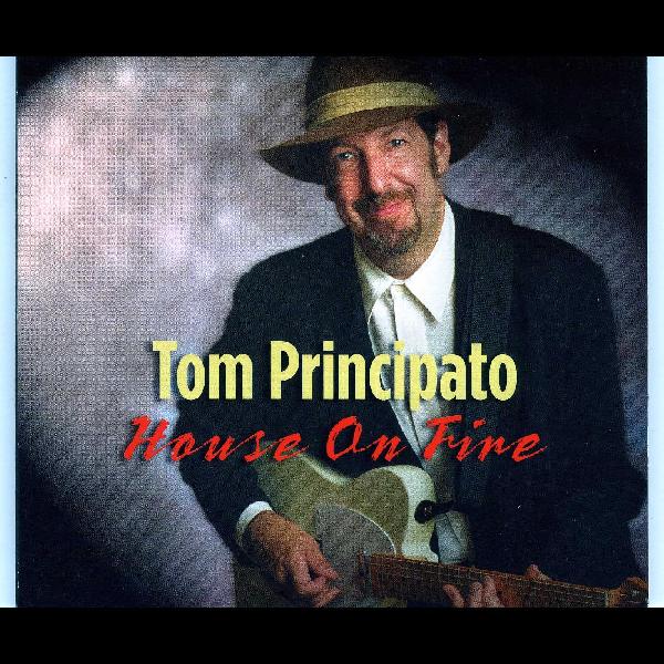 Tom Principato - House On Fire - CD