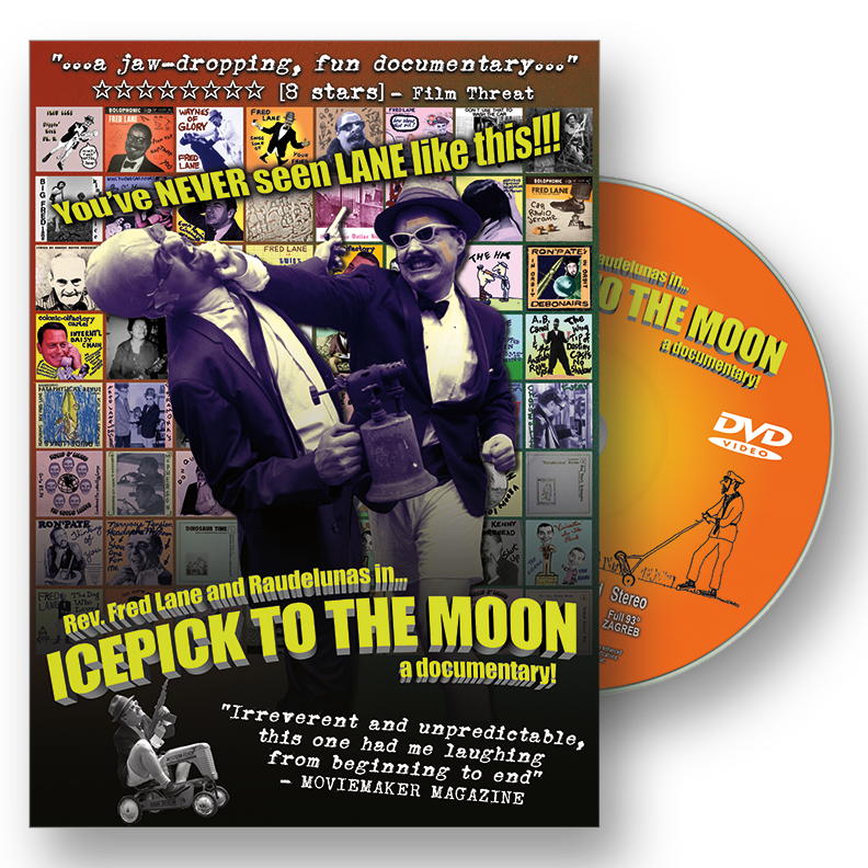 THE REVEREND FRED LANE: Icepick to the Moon - a feature length documentary by Skizz Cyzyk DVD