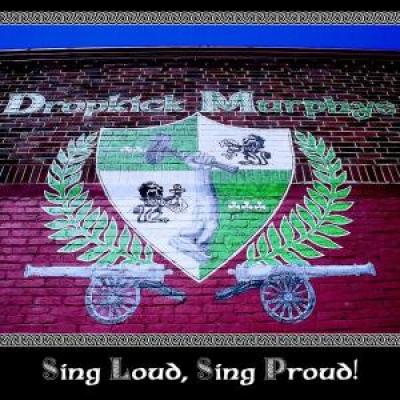 CD - Dropkick Murphys - Sing Loud, Sing Proud