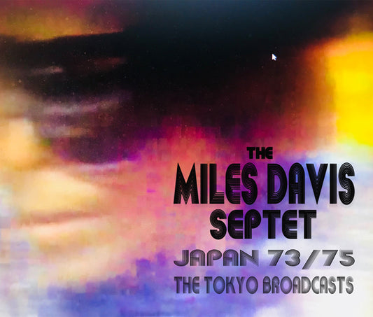 Miles Davis - Japan 73/75: The Tokyo Broadcasts - 4CD