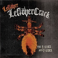 Leftover Crack - The E-Sides and F-Sides - CD