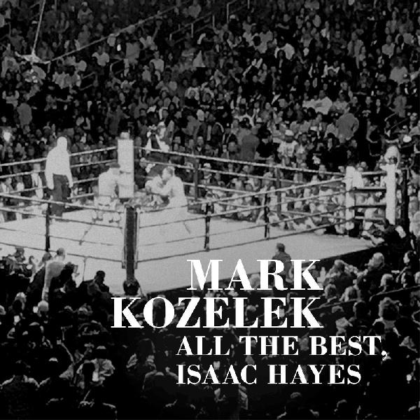 Mark Kozelek - All The Best, Isaac Hayes - LP