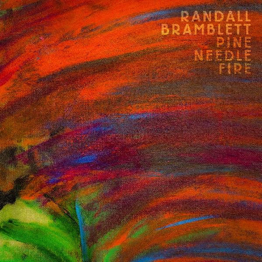 Randall Bramblett - Pine Needle Fire - 2LP