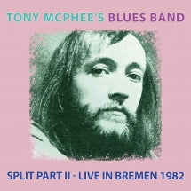 Tony Mcphee's Blues Band - Split Part II: Live At Bremen 1982 - CD