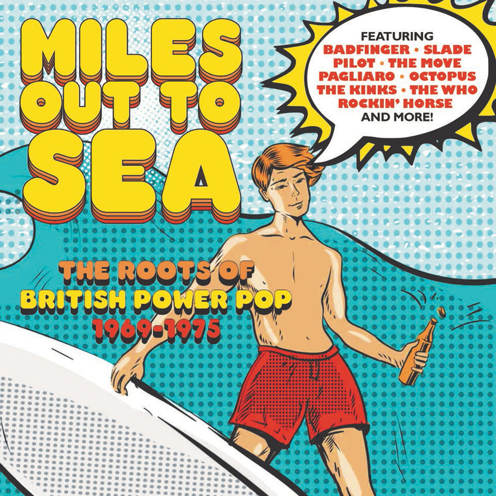 Various - Miles Out To Sea: The Roots Of British Power Pop 1969-1975 - 3CD